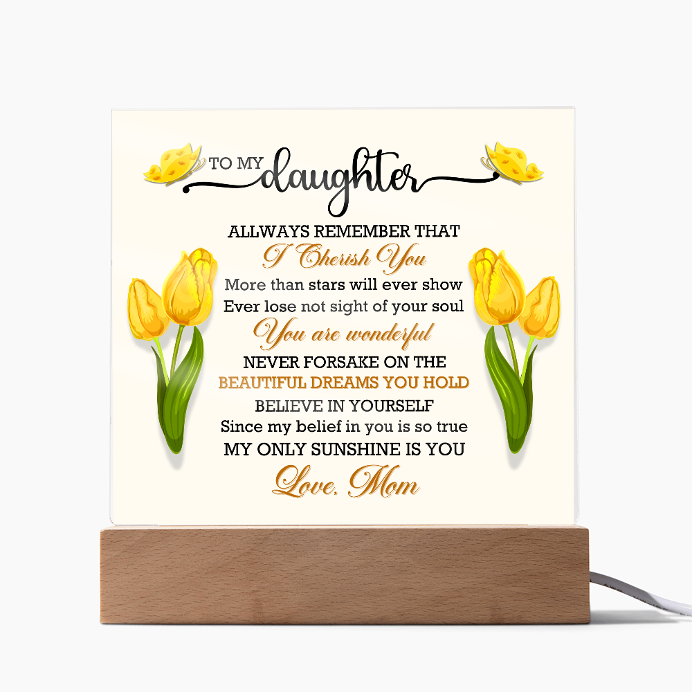 You Are My Sunshine – Daughter Keepsake from Mom -Acrylic Plaque